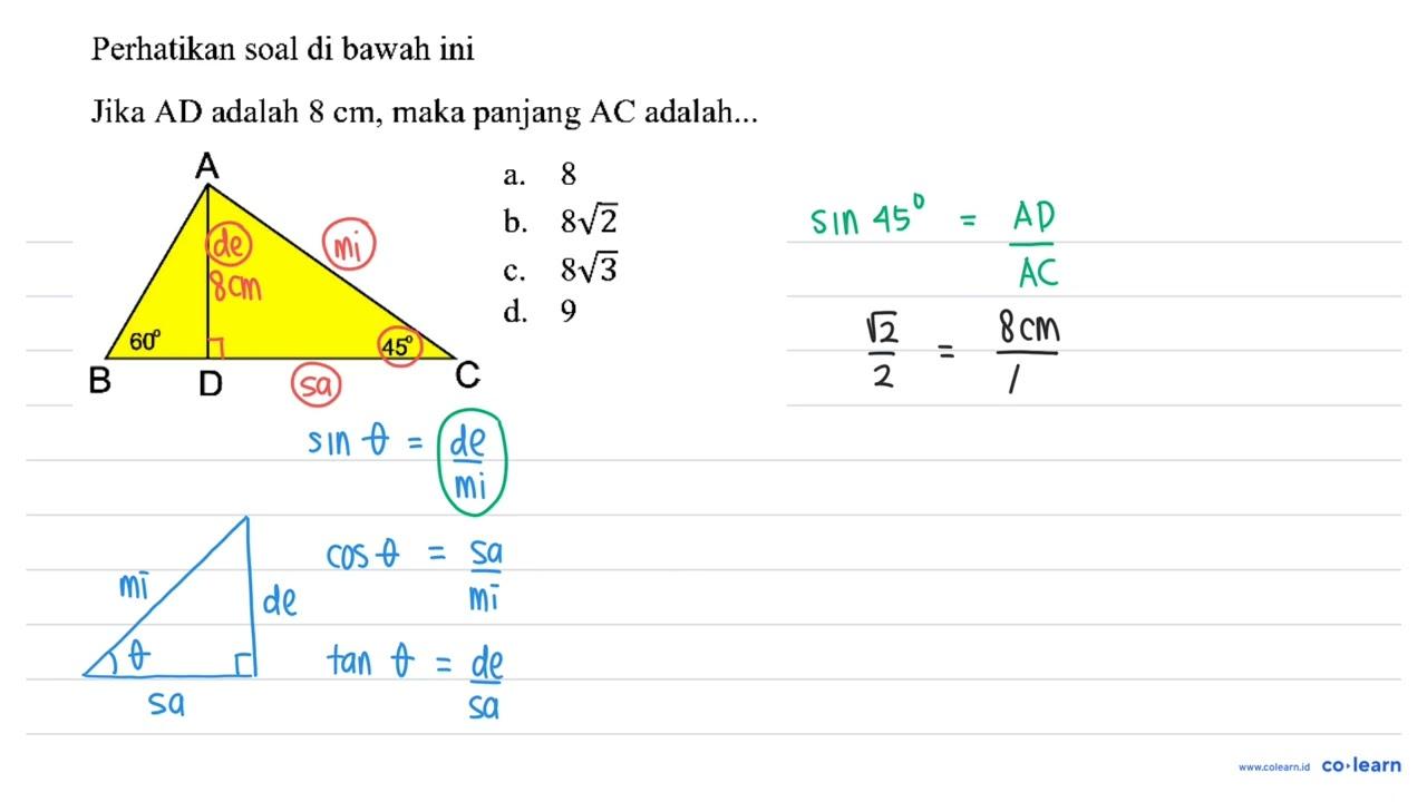 Perhatikan soal di bawah ini A B 60 D 45 C Jika AD adalah 8