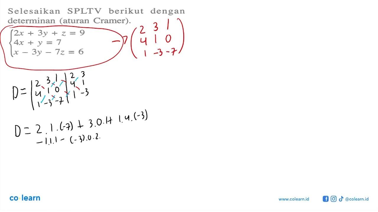 Selesaikan SPLTV berikut dengan determinan (aturan Cramer)