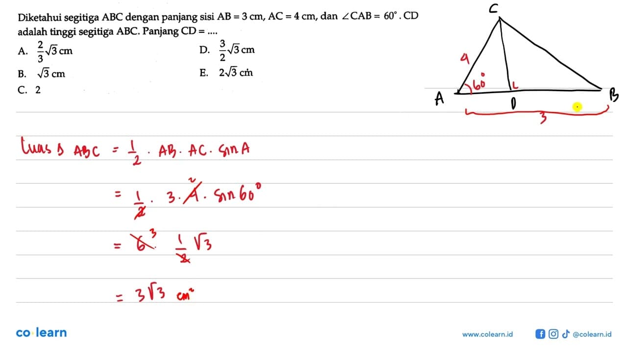 Diketahui segitiga ABC dengan panjang sisi AB=3 cm, AC=4 cm