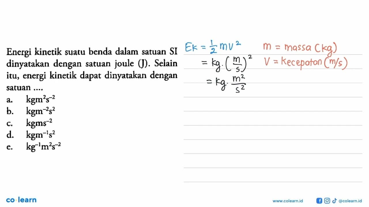 Energi kinetik suatu benda dalam satuan SI dinyatakan