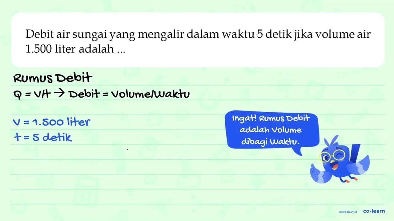 Debit air sungai yang mengalir dalam waktu 5 detik jika