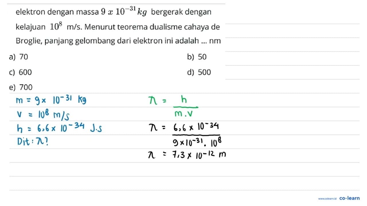 elektron dengan massa 9 x 10^{-31} kg bergerak dengan