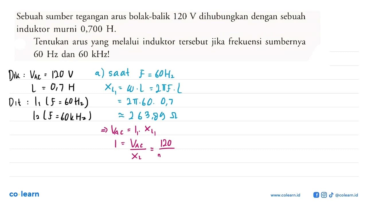 Sebuah sumber tegangan arus bolak-balik 120 V dihubungkan