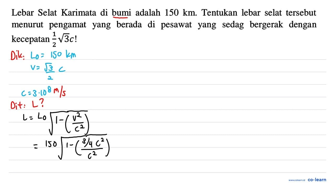 Lebar Selat Karimata di bumi adalah 150 km . Tentukan lebar