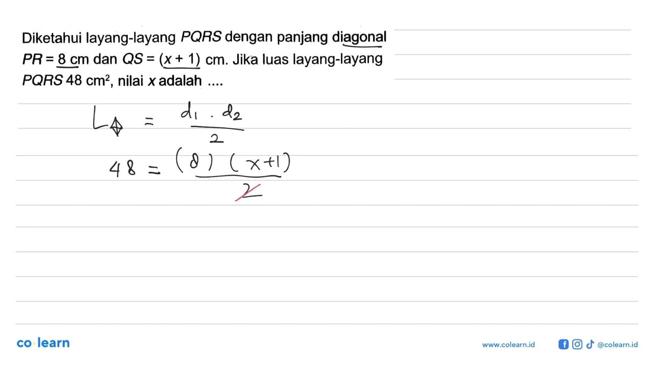 Diketahui layang-layang PQRS dengan panjang diagonal P R=8