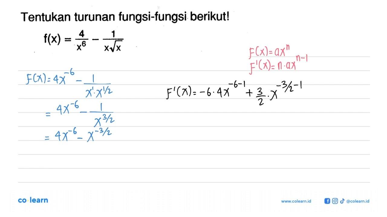 Tentukan turunan fungsi-fungsi berikut!f(x)=4/x^6 -1/(x