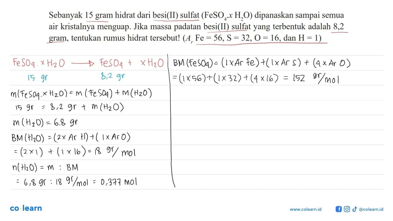 Sebanyak 15 gram hidrat dari besi(II) sulfat (FeSO4xH2O)