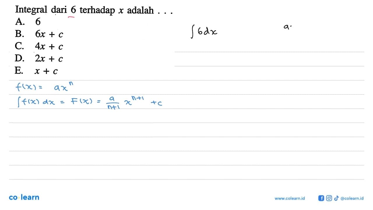 Integral dari 6 terhadap x adalah ...