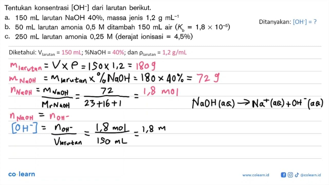 Tentukan konsentrasi [OH^-] dari larutan berikut. a. 150mL
