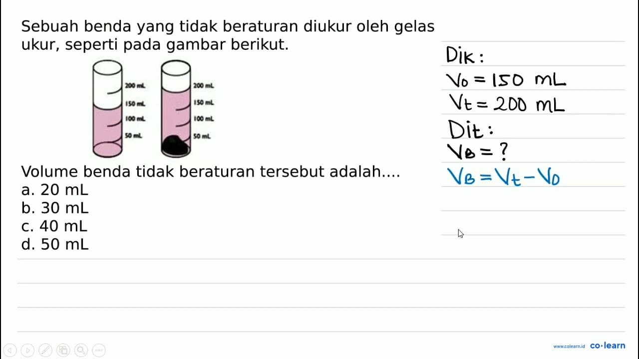 Sebuah benda yang tidak beraturan diukur oleh gelas ukur,