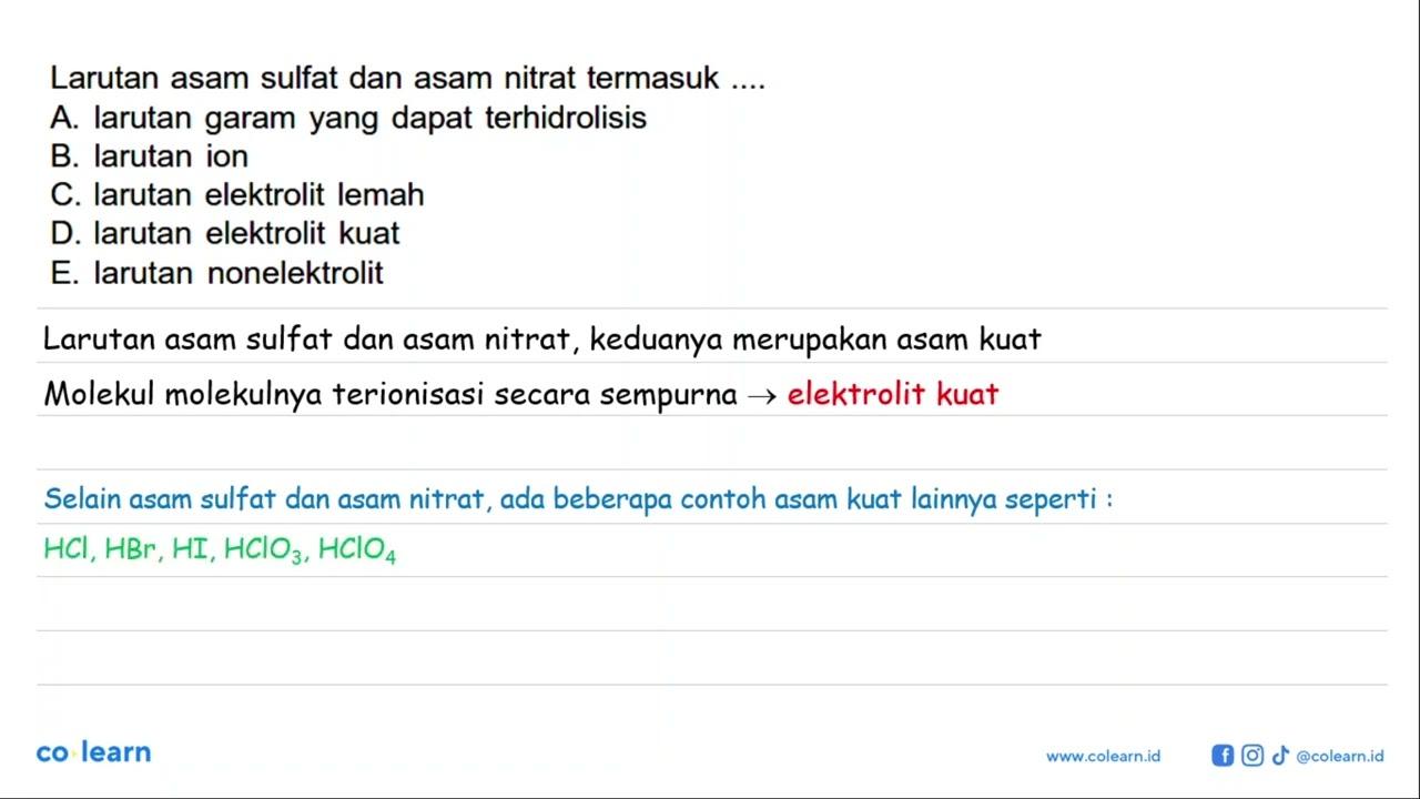 Larutan asam sulfat dan asam nitrat termasuk.... A. larutan