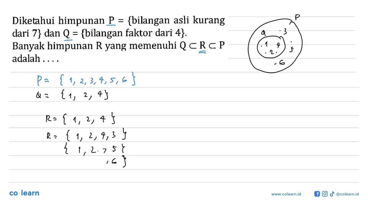 Diketahui himpunan P = {bilangan asli kurang dari 7} dan Q