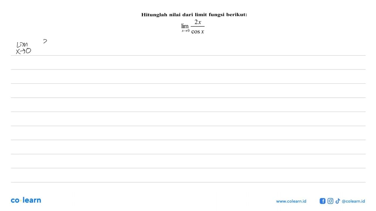 Hitunglah nilai dari limit fungsi berikut: limit x->0