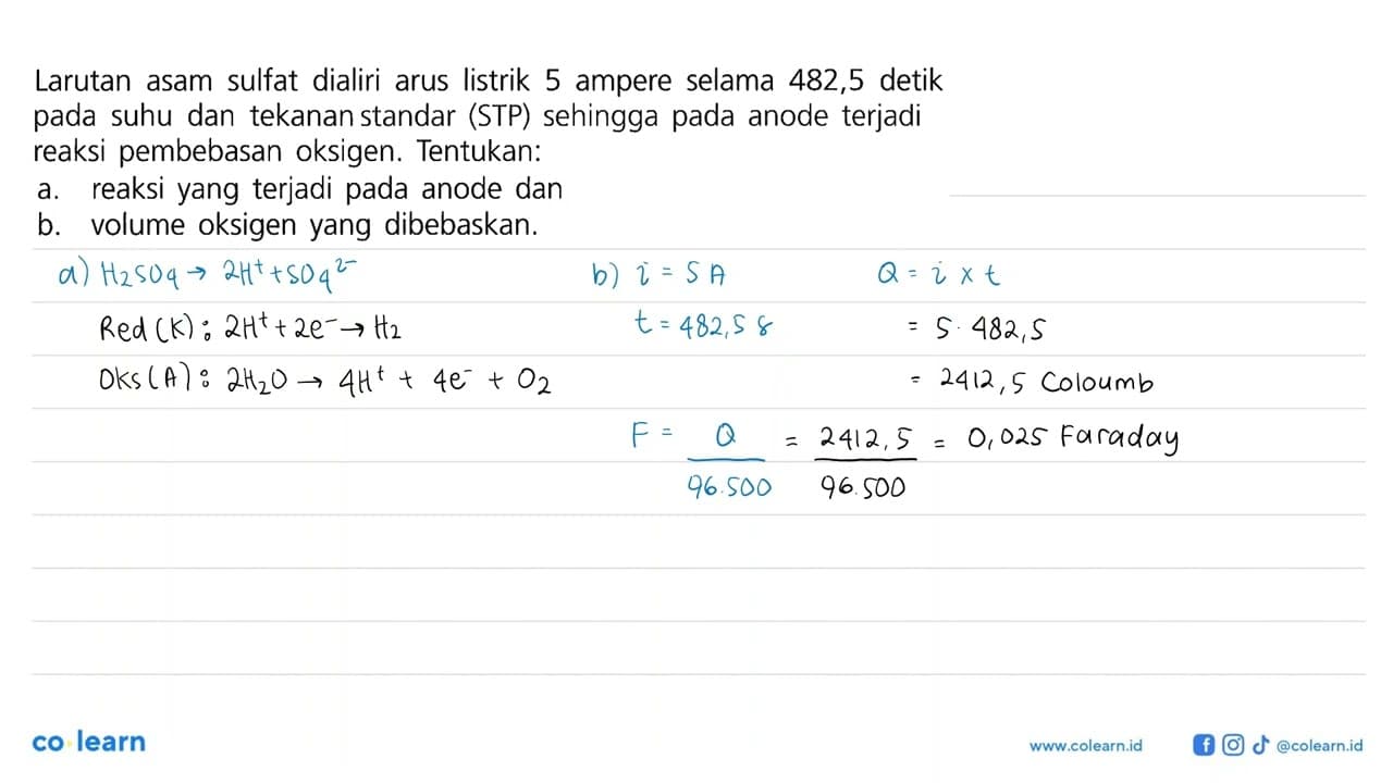 Larutan asam sulfat dialiri arus listrik 5 ampere selama