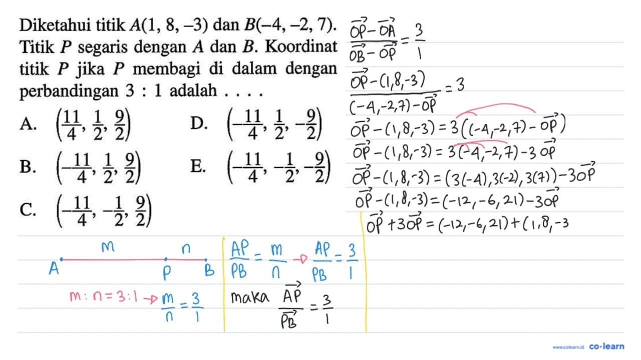 Diketahui titik A(1,8,-3) dan B(-4,-2,7). Titik P segaris