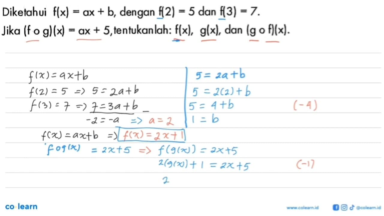 Diketahui f(x)=a x+b, dengan f(2)=5 dan f(3)=7. Jika