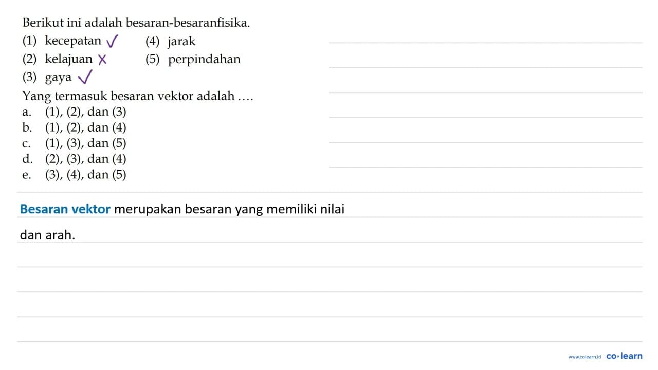 Berikut ini adalah besaran-besaranfisika.(1) kecepatan(4)