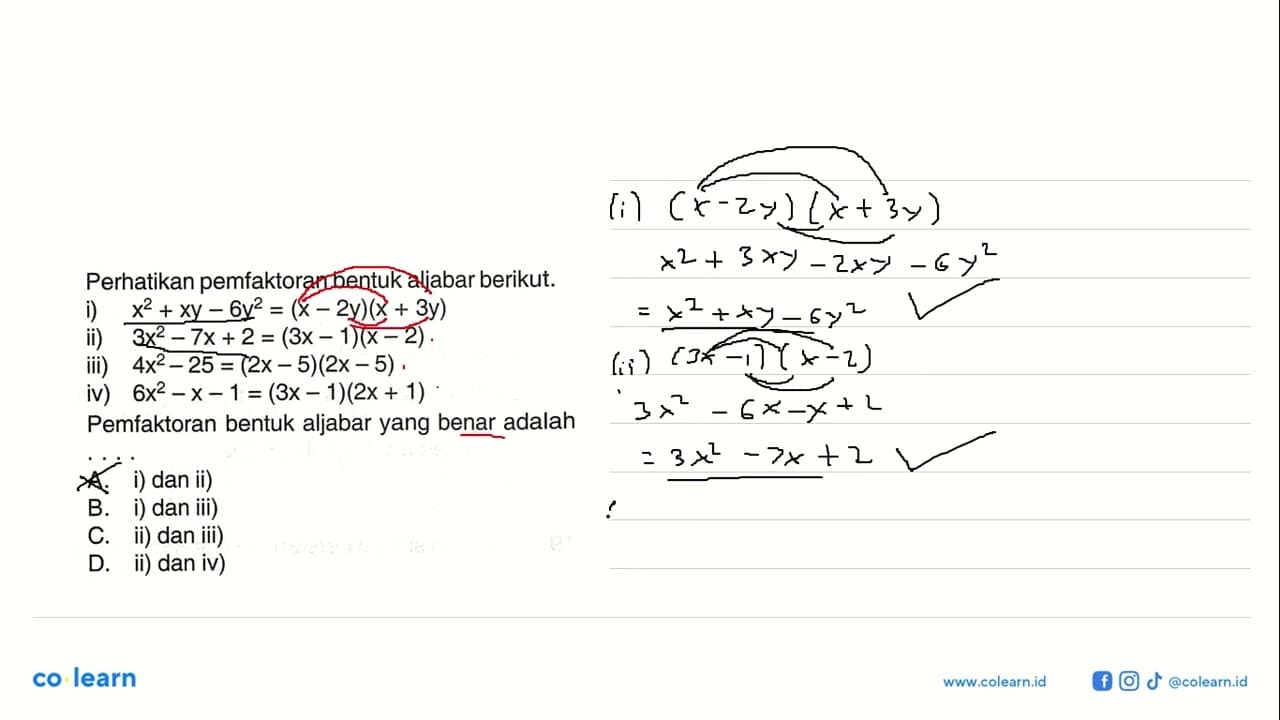 Perhatikan pemfaktoran bentuk aljabar berikut. i) x^2 + xy