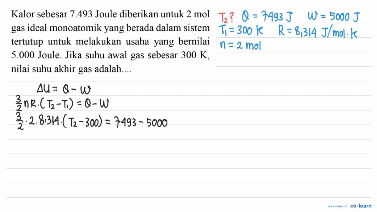 Kalor sebesar 7.493 Joule diberikan untuk 2 ~mol gas ideal