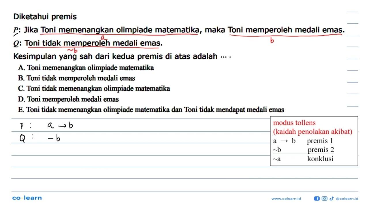 Diketahui premisP: Jika Toni memenangkan olimpiade