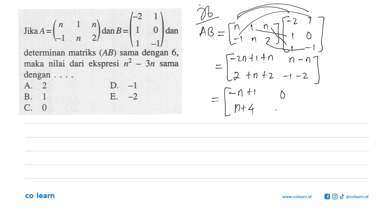 Jika A = (n 1 n -1 n 2) dan B = (-2 1 1 0 1 -1) dan