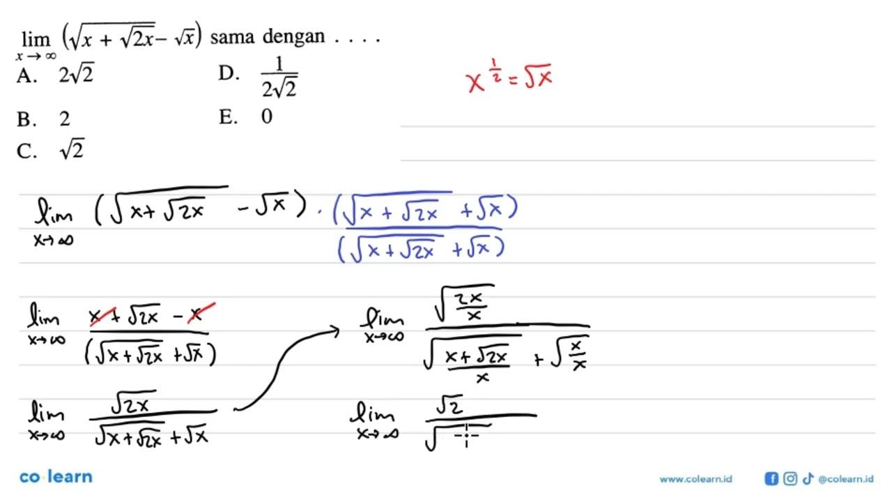 limit x mendekati tak hingga (akar(x+akar(2 x-akar(x)) sama