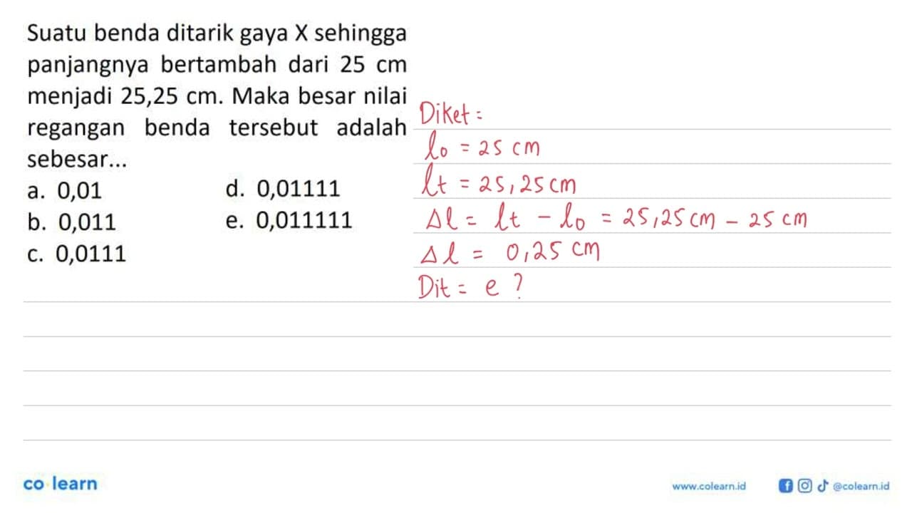 Suatu benda ditarik gaya X sehingga panjangnya bertambah