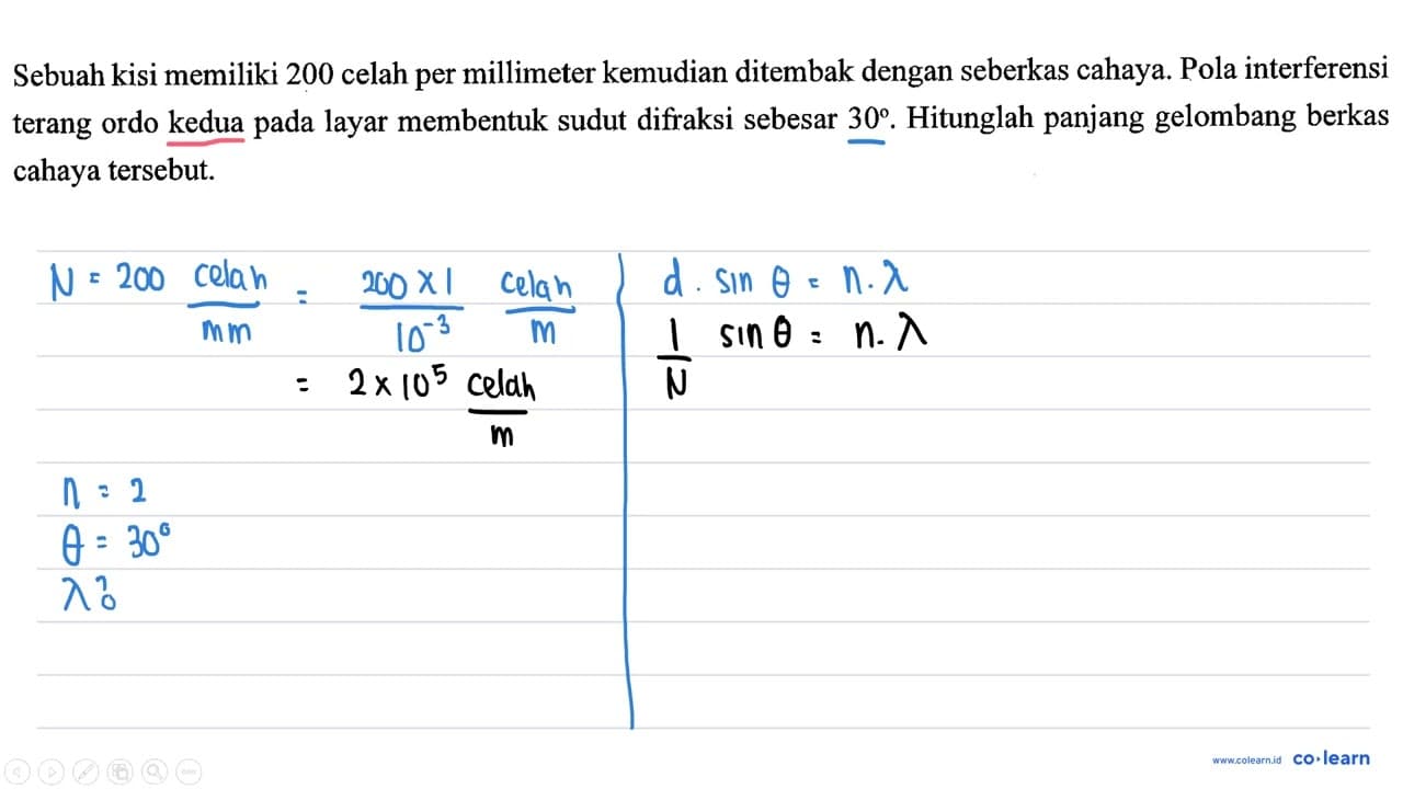 Sebuah kisi memiliki 200 celah per millimeter kemudian