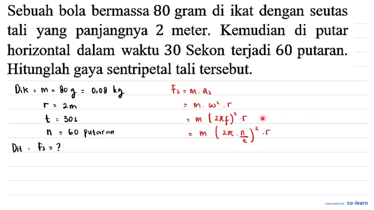 Sebuah bola bermassa 80 gram di ikat dengan seutas tali