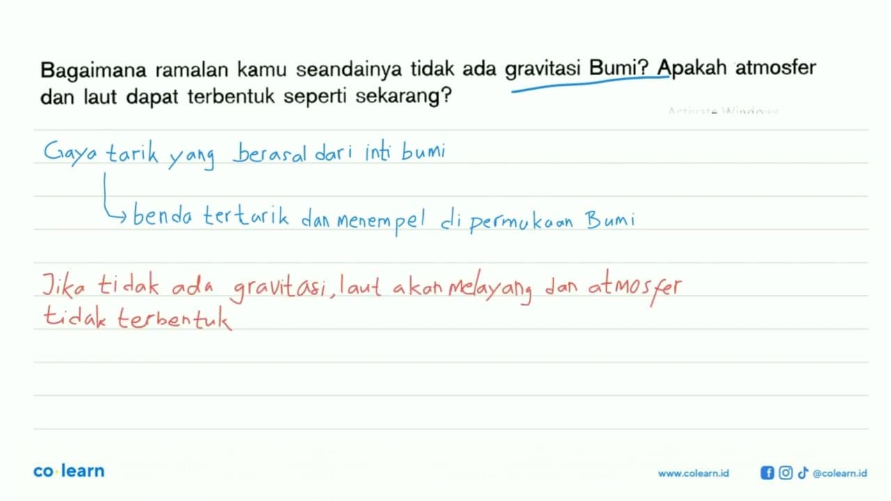 Bagaimana ramalan kamu seandainya tidak ada gravitasi Bumi?