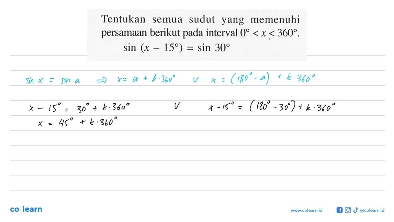 Tentukan semua sudut yang memenuhi persamaan berikut pada