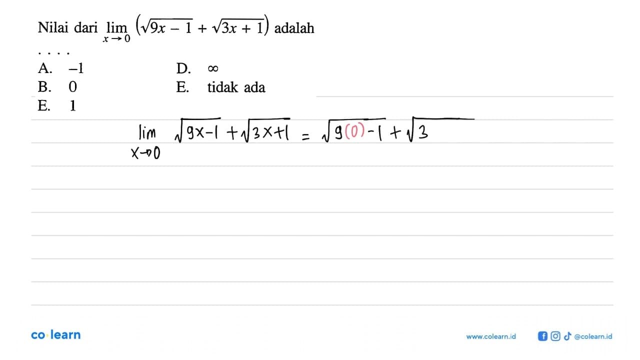 Nilai dari lim x->0 (akar(9x-1)+akar(3x+1)) adalah ...