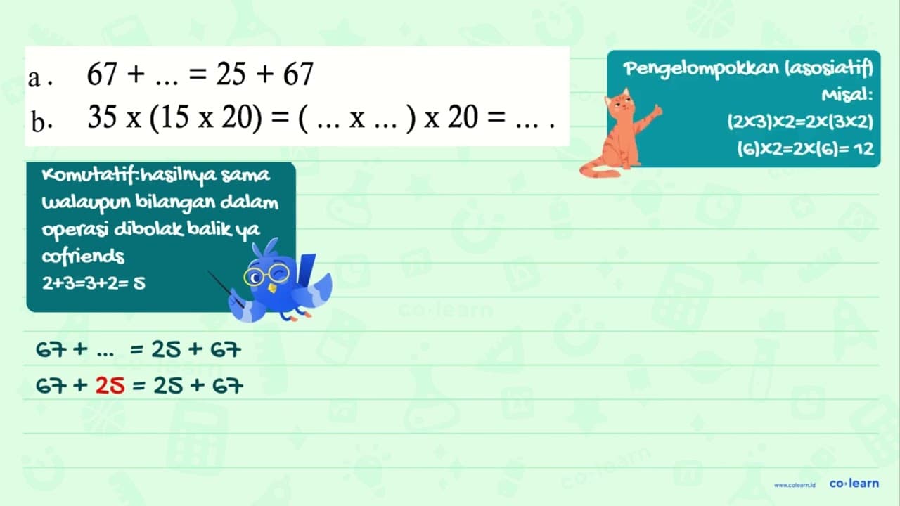 a. 67+...=25+67 b. 35 x(15 x 20)=(... x ...) x 20=...