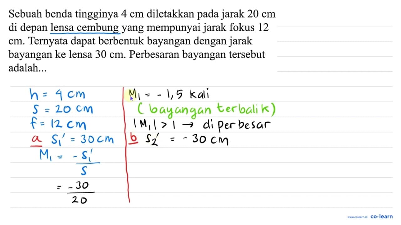 Sebuah benda tingginya 4 cm diletakkan pada jarak 20 cm di