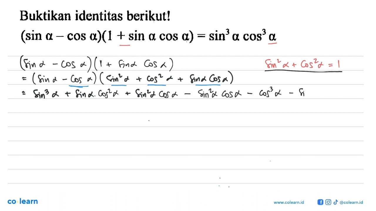 Buktikan identitas berikut! (sin a-cos a)(1+sin a cos