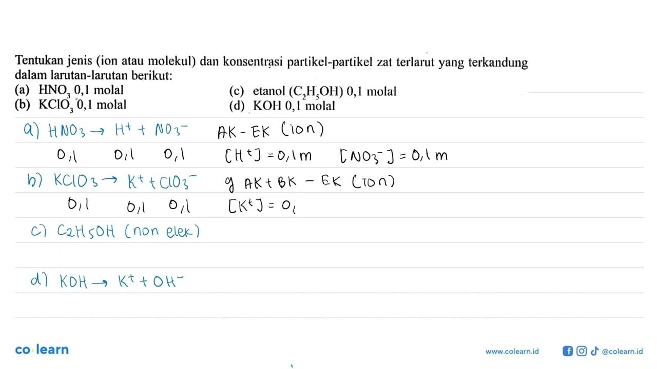 Tentukan jenis (ion atau molekul) dan konsentrasi