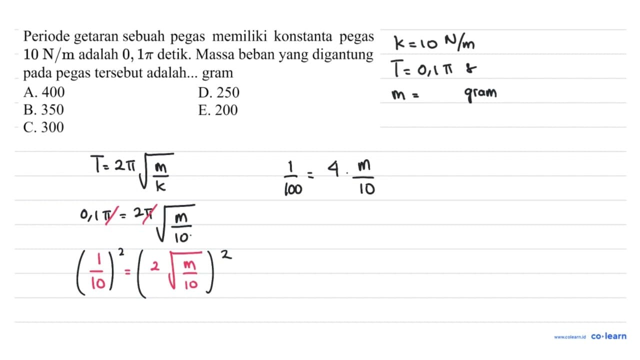 Periode getaran sebuah pegas memiliki konstanta pegas 10 ~N