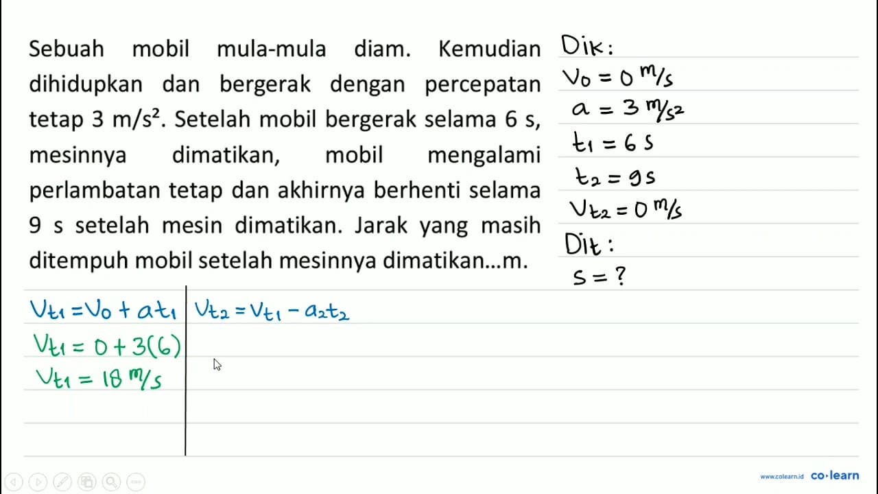 Sebuah mobil mula-mula diam. Kemudian dihidupkan dan