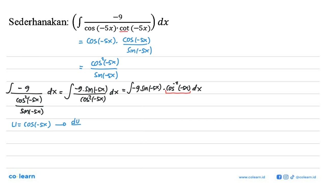 Sederhanakan: (integral -9/(cos (-5x) . cot (-5x))) dx