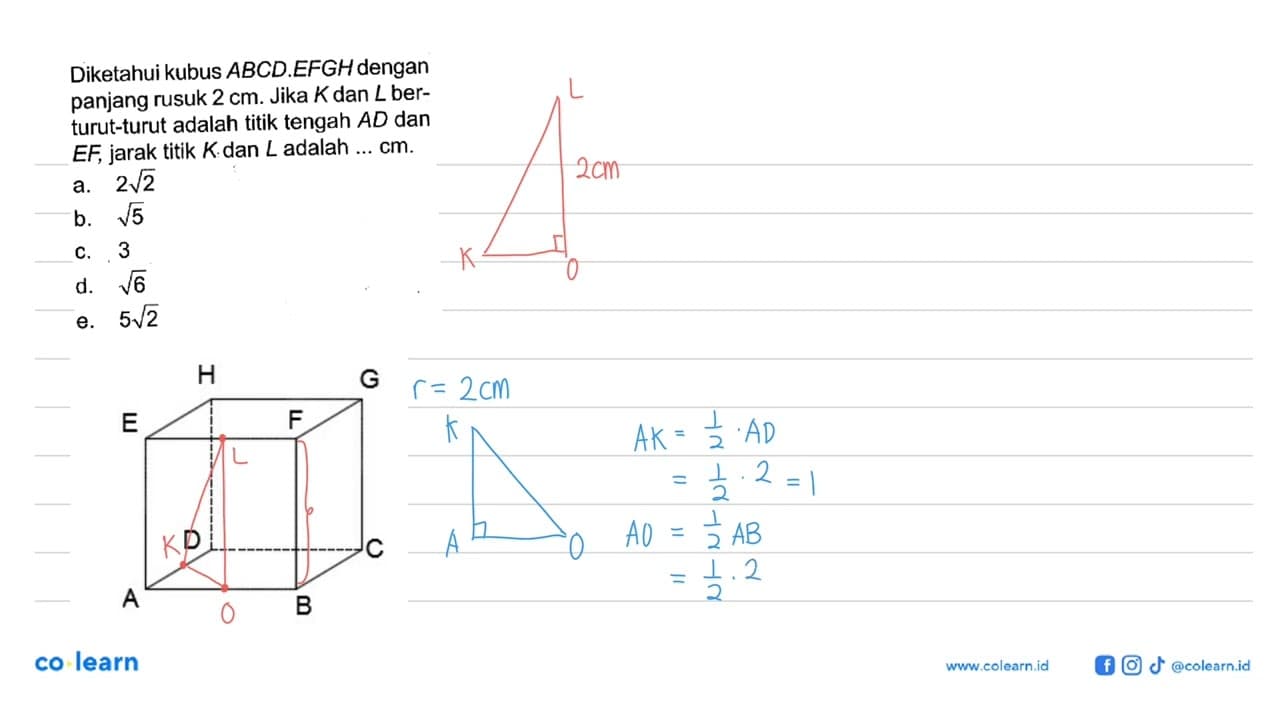 Diketahui kubus ABCD.EFGH dengan panjang rusuk 2 cm. Jika K