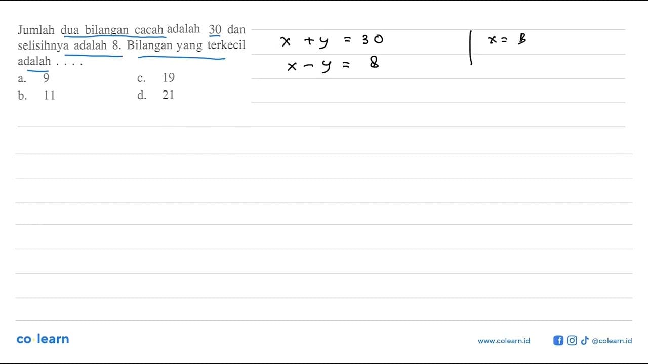 Jumlah dua bilangan cacah adalah 30 dan selisihnya adalah