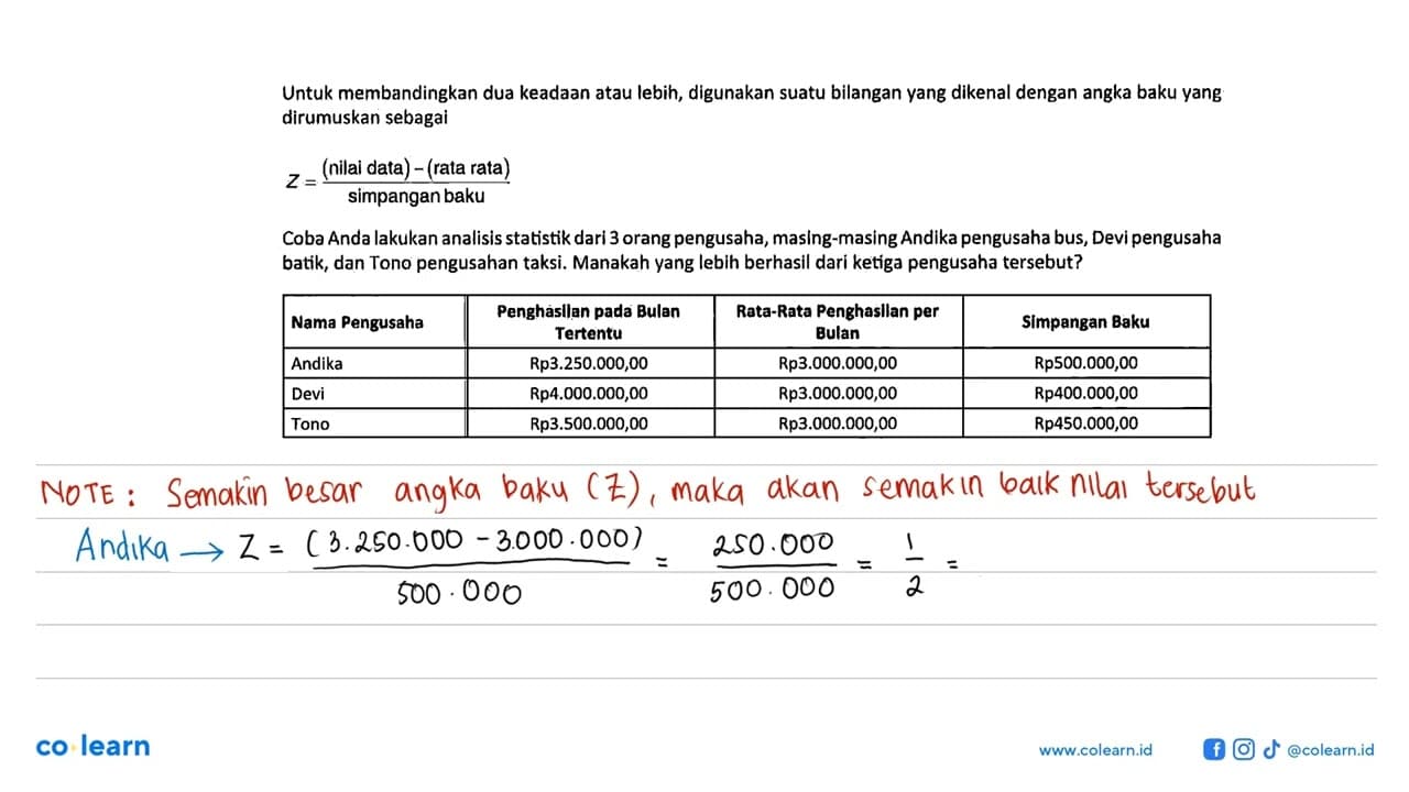 Untuk membandingkan dua keadaan atau lebih, digunakan suatu