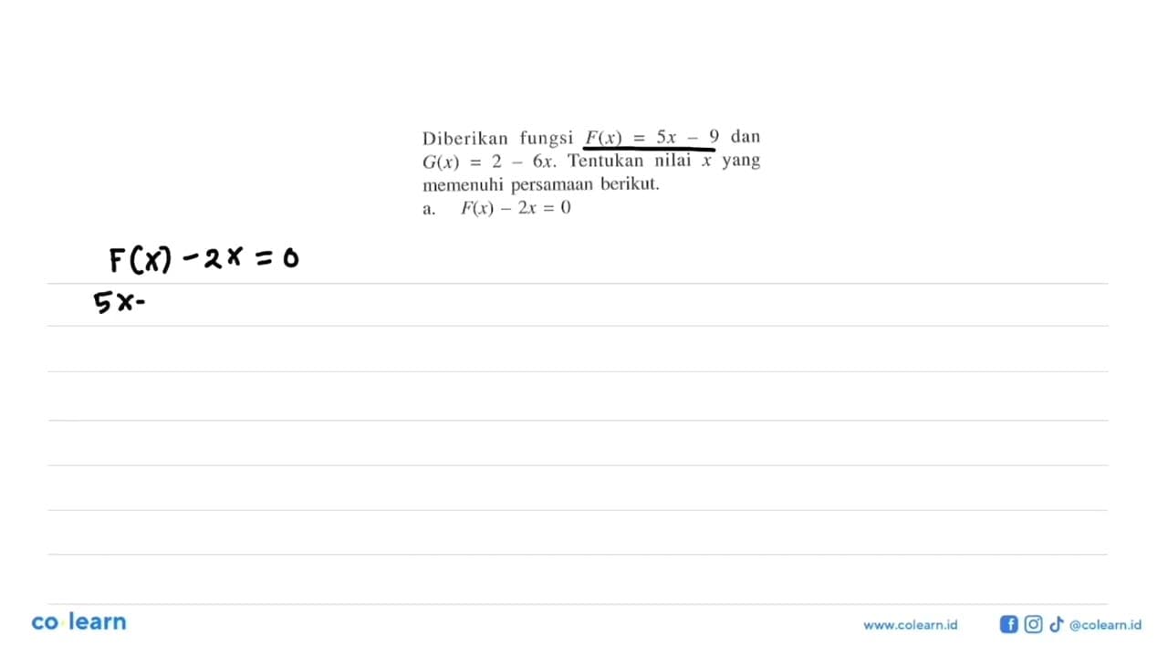 Diberikan fungsi F(x)=5x-9 dan G(x)=2-6x. Tentukan nilai x