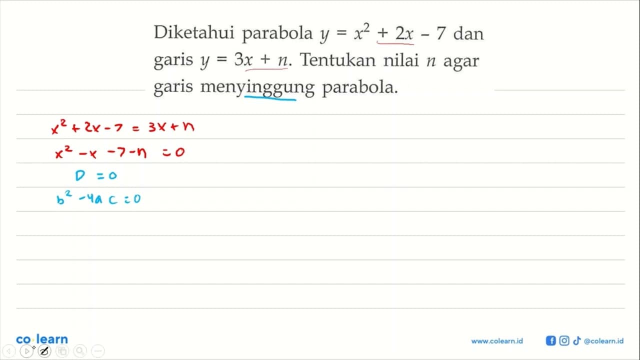 Diketahui parabola y=x^2+2x-7 dan garis y=3x+n. Tentukan