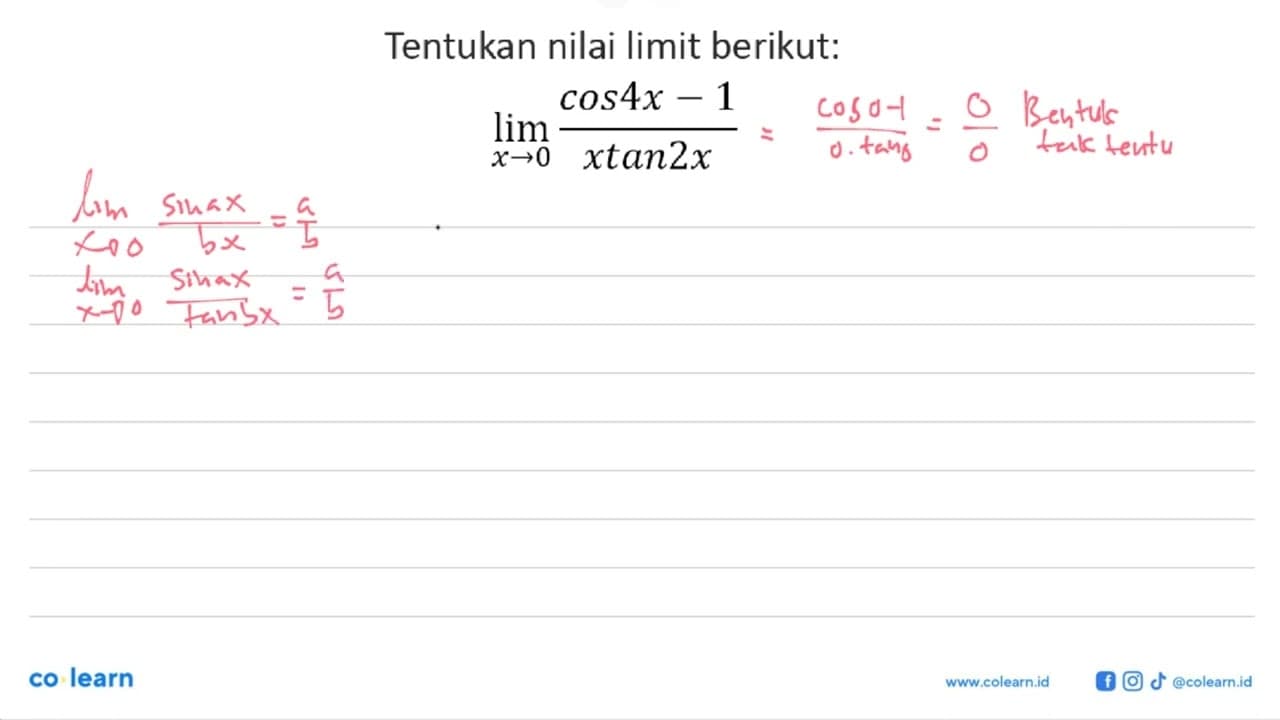 Tentukan nilai limit berikut: limit x mendekati 0 (cos