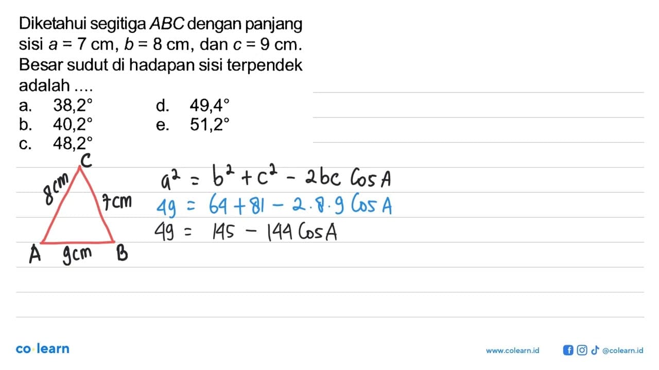 Diketahui segitiga ABC dengan panjang sisi a=7 cm, b=8 cm,