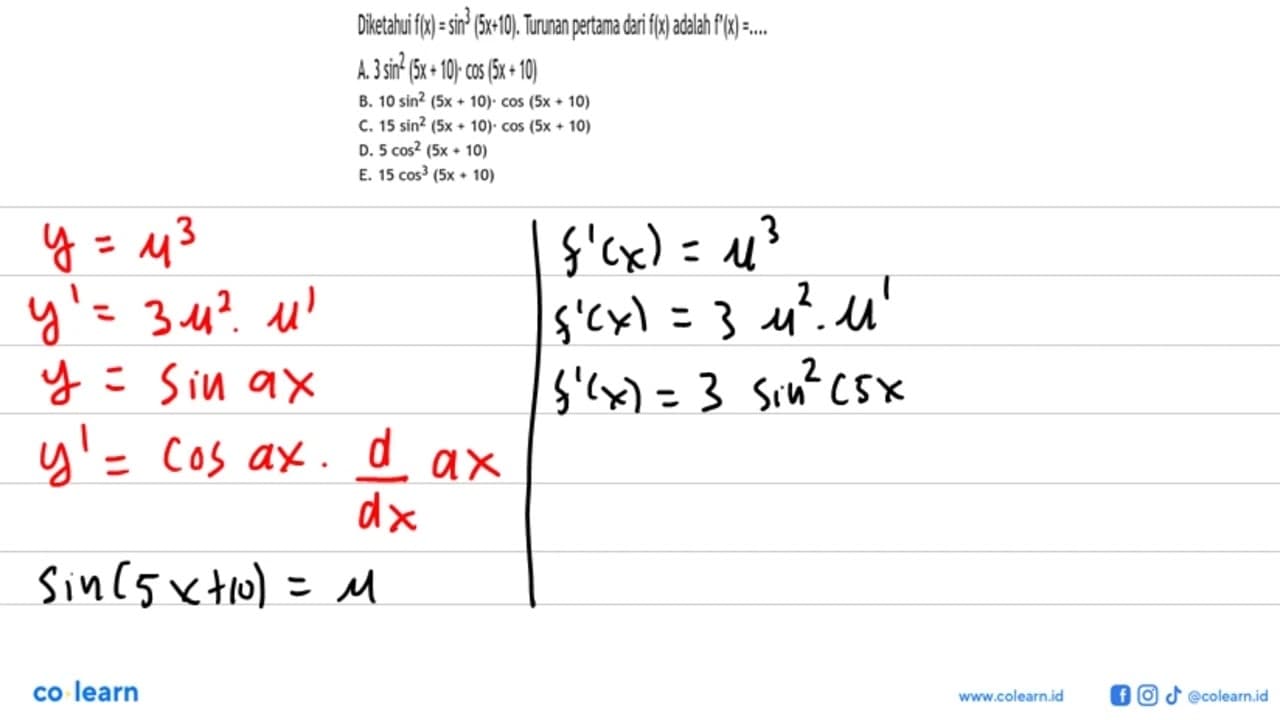 Diketahui f(x)=sin^3 (5x+10). Turunan pertama dari f(x)