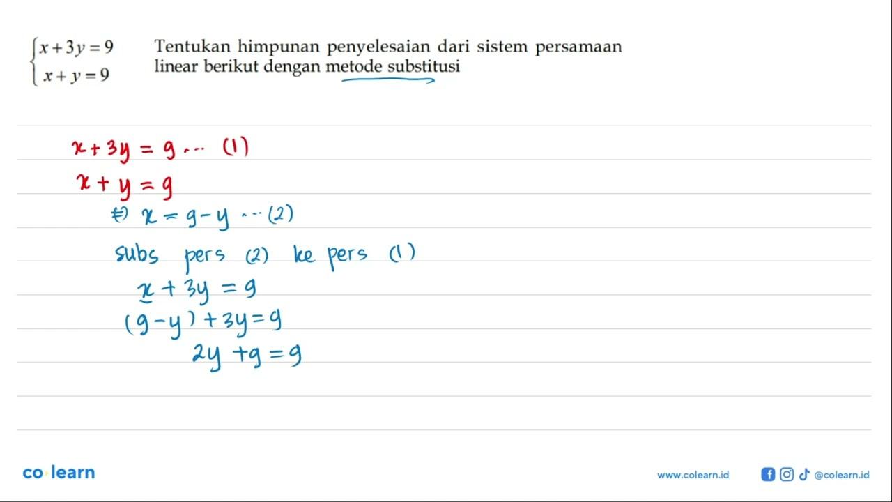 Tentukan himpunan penyelesaian dari sistem persamaan linear