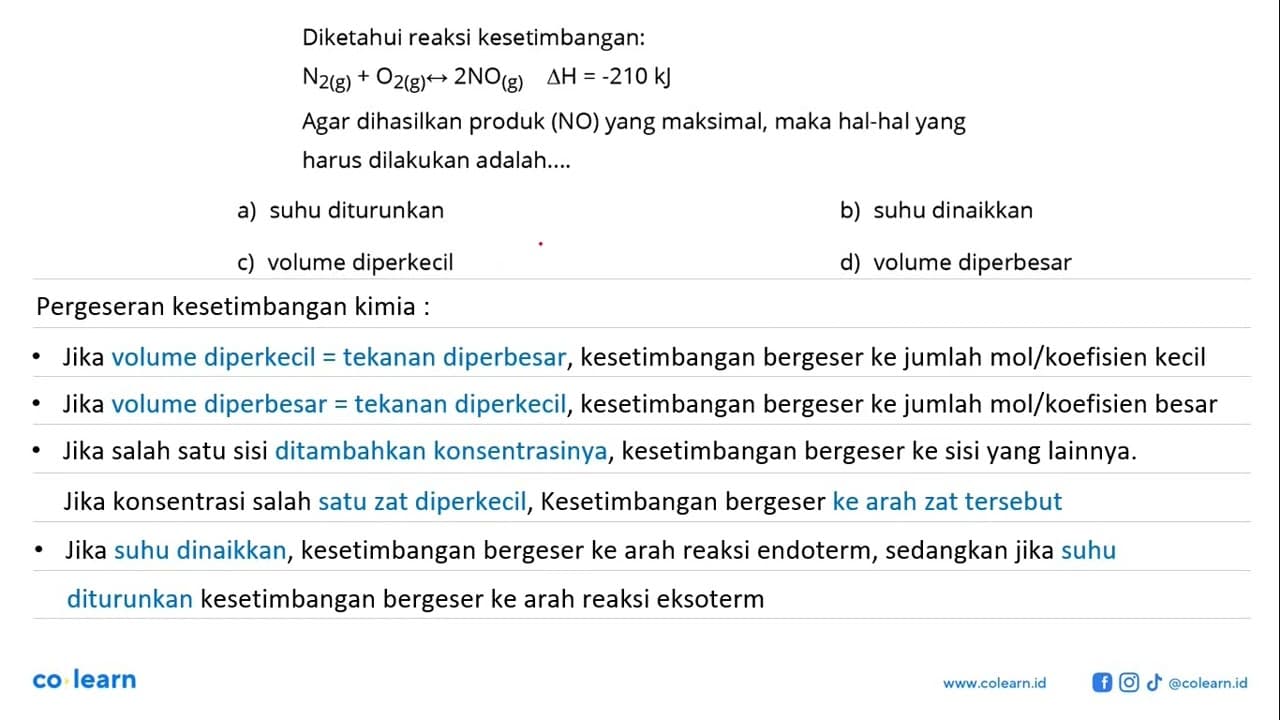 Diketahui reaksi kesetimbangan: N2 (g) + O2 (g) <-> 2 NO