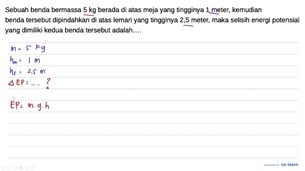 Sebuah benda bermassa 5 kg berada di atas meja yang